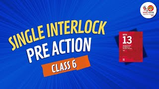 Class 6  Single Interlock Preaction System  Types of Preaction systems  Part 1  3 [upl. by Sclar]