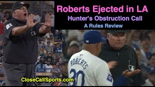 E139  Dave Roberts Ejected After Obstruction Call by Hunter Wendelstedt on LAs Miguel Rojas [upl. by Chapa767]