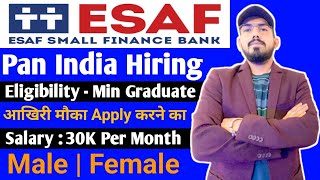 Esaf small finance bank hiring  how to apply  eligibility  location  work  salary  job role [upl. by Eoj942]