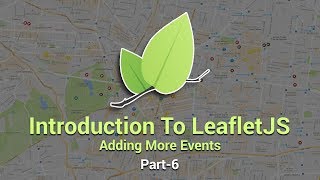 Introduction To Leaflet JS  Adding More Events  Part 6  Eduonix [upl. by Lalla]