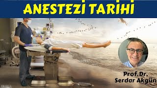 Anestezi Tarihi Sağlık Tıp Videoları ProfDrSerdar Akgün [upl. by Pruchno457]