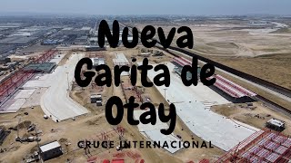 Cruce internacional Mesa de Otay II Nueva Garita de Tijuana [upl. by Ulita]