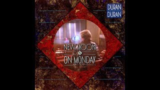 Duran Duran  New Moon On Monday Cinema Mix [upl. by Ennaej953]