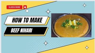 How to make Beef Nihari  Surkhabs kitchen [upl. by Eriuqs]