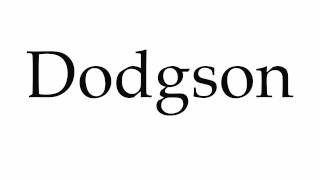 How to Pronounce Dodgson [upl. by Rehpotisrhc]