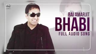 Bhabi  Audio Song   Bai Amarjit Feat Miss Pooja  Punjabi Song  Speed Records [upl. by Seuqirdor]