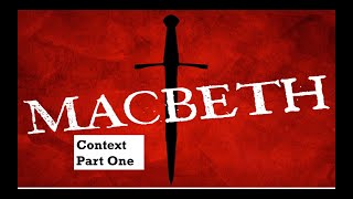 Macbeth Context Part One [upl. by Deden]