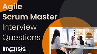 Agile Scrum Master Interview Questions and Answers Agile Scrum Master Training  Invensis Learning [upl. by Ecyob240]