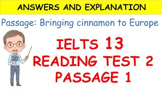 IELTS 13 READING TEST 2 PASSAGE 1 Bringing Cinnamon to Europe Passage Answer with Explanation [upl. by Mareah]