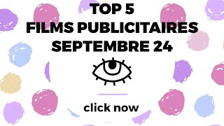 Les meilleures publicités septembre 2024TOP 5 [upl. by Boehike]