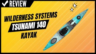 Wilderness Systems Tsunami 140 Kayak Review [upl. by Seaden829]