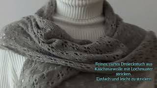 AnleitungDreiecktuch mit einem feinen Lochmuster strickenleicht und einfachperfekt für Anfänger [upl. by Kcajyllib263]