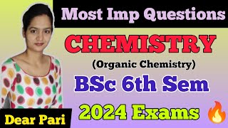 BSc 6th Semester Organic Chemistry Most Important Questions 2024 DearPari [upl. by Sheba]