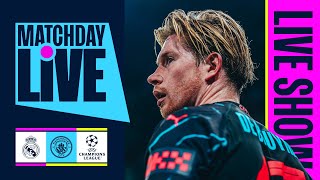 MATCHDAY LIVE  REAL MADRID V MAN CITY  CHAMPIONS LEAGUE [upl. by Dupuis]