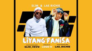 Slim Vevo amp Lae Richie  Liyangfanisa Offical Audio [upl. by Irrac696]