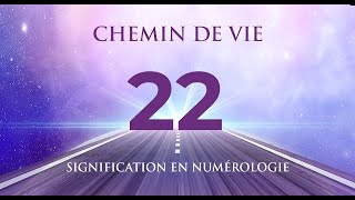 🛤️ CHEMIN DE VIE 22 EN NUMÉROLOGIE  Tout savoir [upl. by Cirnek467]