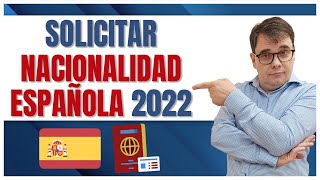 Solicitar la Nacionalidad Española Rápido en 2022 🇪🇸✅ [upl. by Publias647]