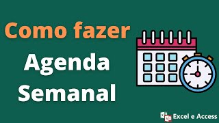 Como fazer uma agenda semanal no Excel [upl. by Rolf]