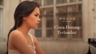 Maudy Ayunda  Cinta Datang Terlambat  Official Video Clip [upl. by Lardner158]