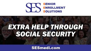 Low Income Subsidy and Extra Help Through Social Security  SES Senior Enrollment Solutions [upl. by Gurl]