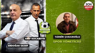 ERDOĞAN GEZER VE ARİF KOCABIYIK İLE FUTBOLUN DİLİCANLI [upl. by Merilee]