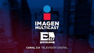 🔴 EN VIVO  Excélsior  Imagen Multicast [upl. by Epuladaugairam841]