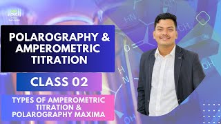 Types of amperometric titration amp Polarography Maxima  Class02  Pharmaceutical analysis [upl. by Caritta]