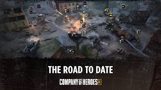 Company of Heroes 3  The Road To Date [upl. by Brose]