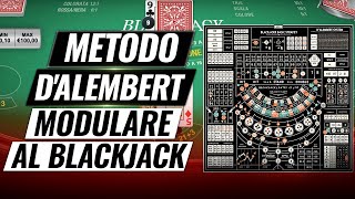 Metodo DAlembert Modulare al Blackjack [upl. by Miko882]