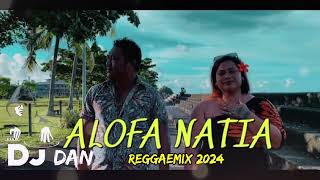 ALOFA NATIA  SAEHONEY  SABBHIRE  DjDN  REGGAEMIX 2024 [upl. by Kirst153]