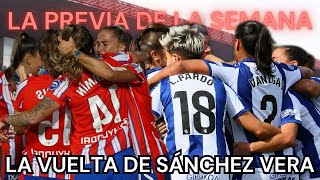 ATLÉTICO DE MADRIDREAL SOCIEDAD  LA PREVIA DE LA SEMANA LIGA F [upl. by Eetsim]