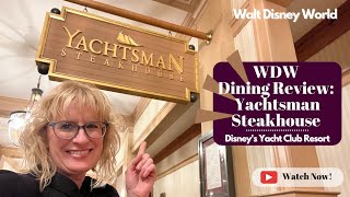 WDW Dining Review Yachtsman Steakhouse  Walt Disney World [upl. by Akenor]