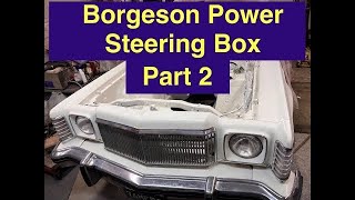 Installing a Borgeson Power Steering Box in a 76 Monarch Part 2 [upl. by Aylward390]