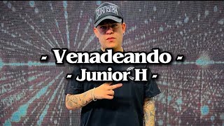 Venadeando  Junior H LETRAEXCLUSIVACORRIDOS 2022 [upl. by Eisnil677]