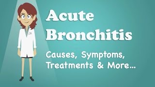 Acute Bronchitis  Causes Symptoms Treatments amp More… [upl. by Wager]