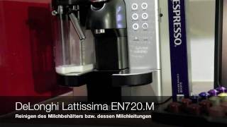 DeLonghi Lattissima EN720M  Reinigung [upl. by Ariet798]