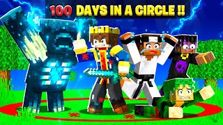 FINALE  100 Days But YOU CANT LEAVE THE CIRCLE In Minecraft 😰 [upl. by Caleb]