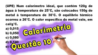 Física  Calorimetria  Questão 10  Prof Edson Dias [upl. by Gnous]