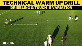 Technical FootballSoccer Warm Up Drills Dribbling amp Touch  5 Variation  U10  U14 [upl. by Guinevere522]