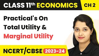 Practicals On Total Utility And Marginal Utility  Theory Of Consumer Behaviour Class 11 Economics [upl. by Clabo]