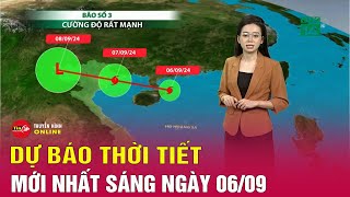 Dự báo thời tiết mới nhất sáng 69 Bão Yagi duy trì cấp độ siêu bão vào vịnh Bắc Bộ đêm naymưa to [upl. by Enovi55]