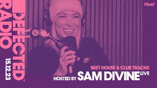 Defected Radio Show Best House amp Club Tracks Special Live Hosted by Sam Divine  151223 [upl. by Mcmahon159]