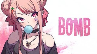 Nightcore  BOMB Lyrics [upl. by Peery]