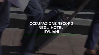 Occupazione record negli hotel italiani [upl. by Kimura]