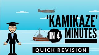 Kamikaze in 4 Minutes Quick Revision [upl. by Nagear]