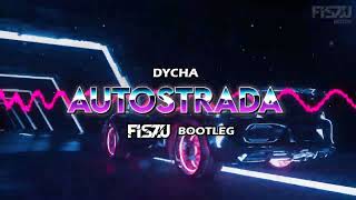 DYCHA  AUTOSTRADA FISZU BOOTLEG 2024 [upl. by Eizeerb]