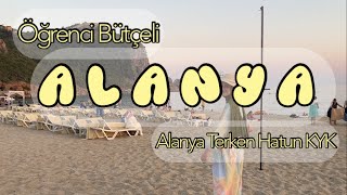 Öğrenci Bütçeli Alanya Tatili Vlog Terken Hatun KYK [upl. by Inaffyt]