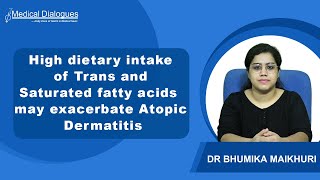 High dietary intake of Trans and Saturated fatty acids may exacerbate Atopic Dermatitis finds study [upl. by Bird350]