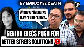 EY employee death Senior Execs calls for urgent focus on stress management urge govt policies [upl. by Claudetta]