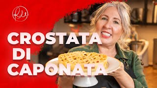 COME FARE UNA CAPONATA ALLA CATANESE in crosta di pasta brisee [upl. by Lionel]